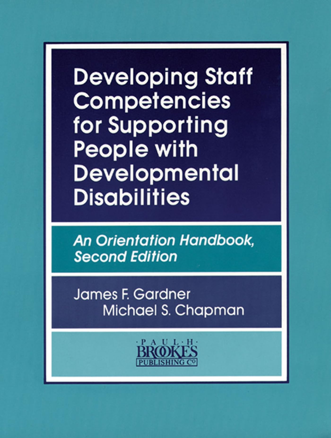 Developing Staff Competencies for Supporting People with Developmental Disabilities: An Orientation Handbook,Used