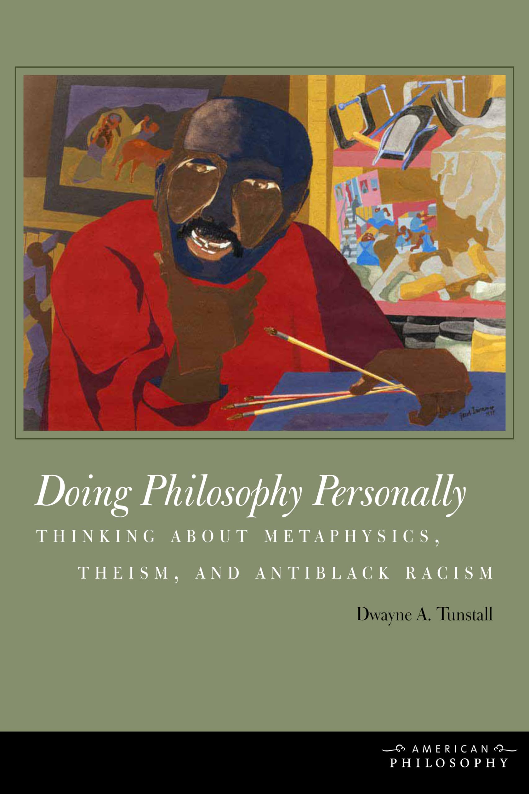 Doing Philosophy Personally: Thinking about Metaphysics, Theism, and Antiblack Racism (American Philosophy),Used