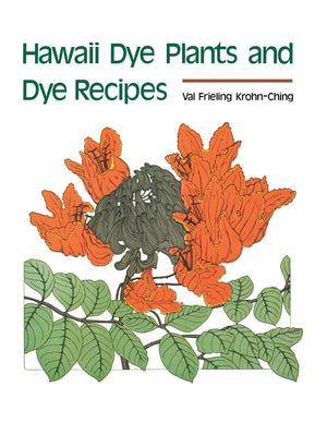 Hawaii Dye Plants and Dye Recipes,Used