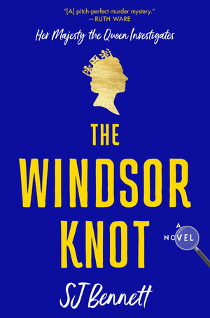 The Windsor Knot: A Novel (Her Majesty The Queen Investigates, 1)