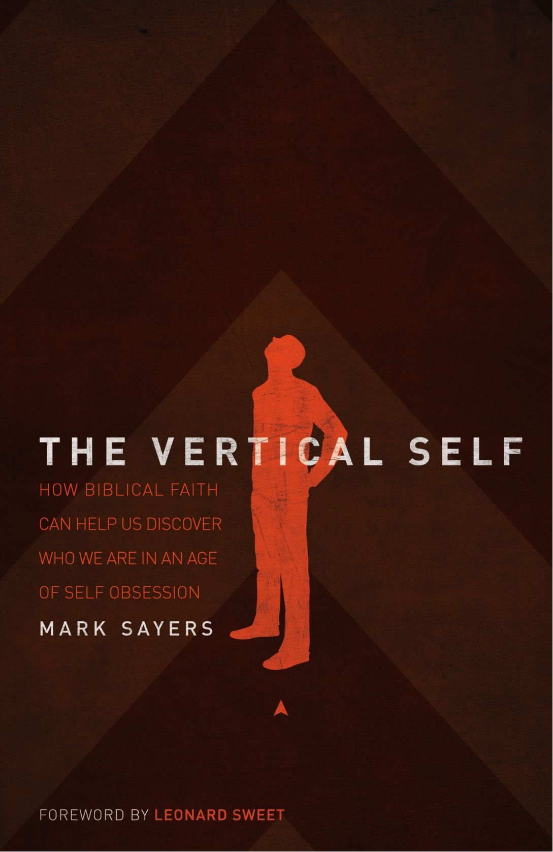 The Vertical Self: How Biblical Faith Can Help Us Discover Who We Are in An Age of Self Obsession,Used