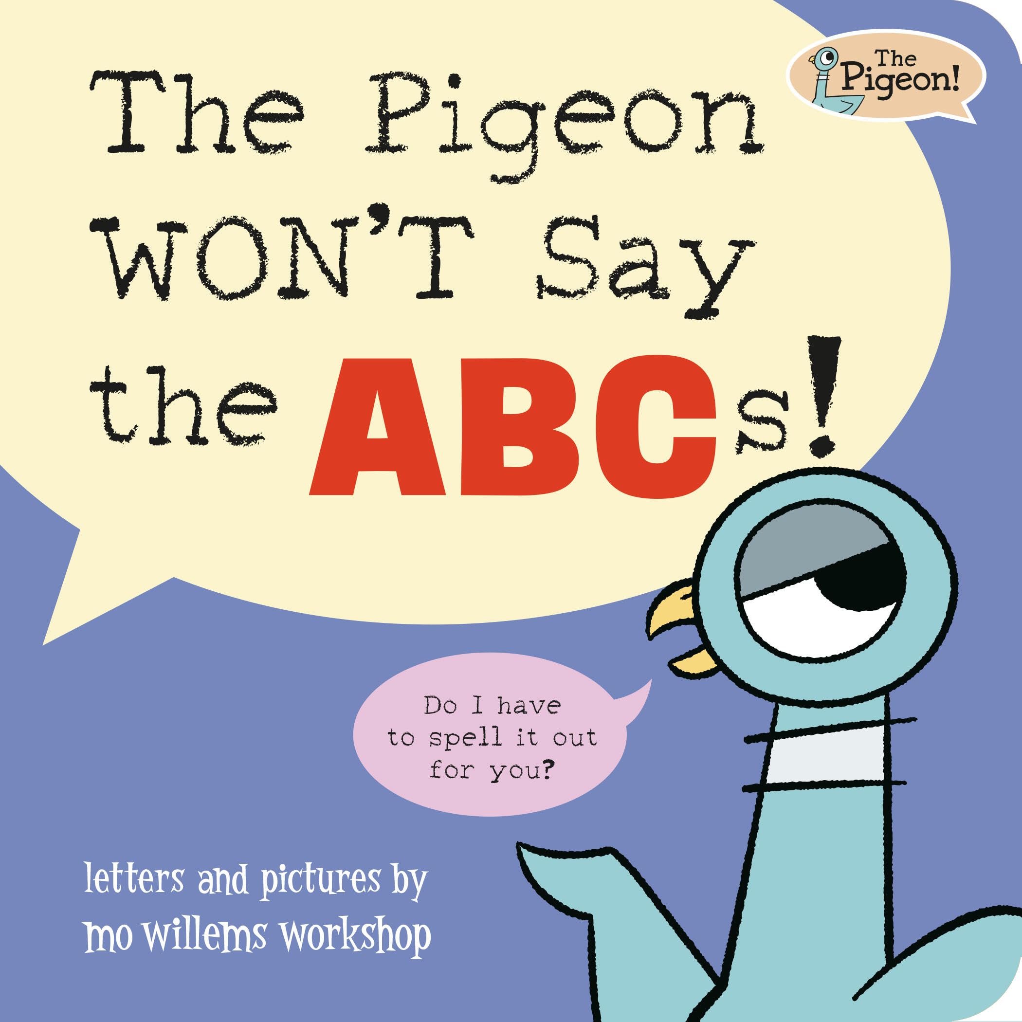 The Pigeon WonT Say The Abcs!
