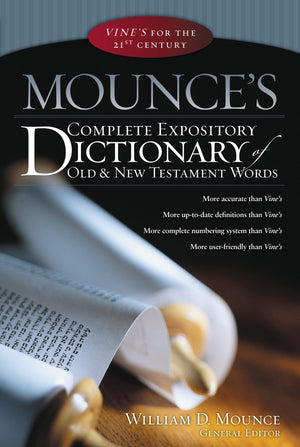 Mounce's Complete Expository Dictionary of Old and New Testament Words,Used
