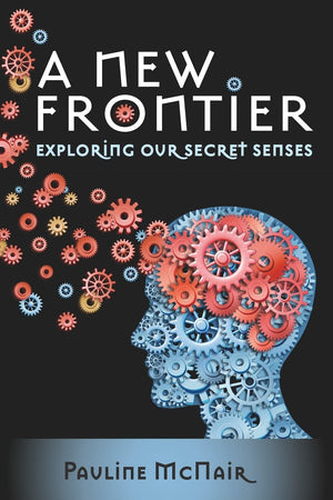A New Frontier  Exploring Our Secret Senses,Used