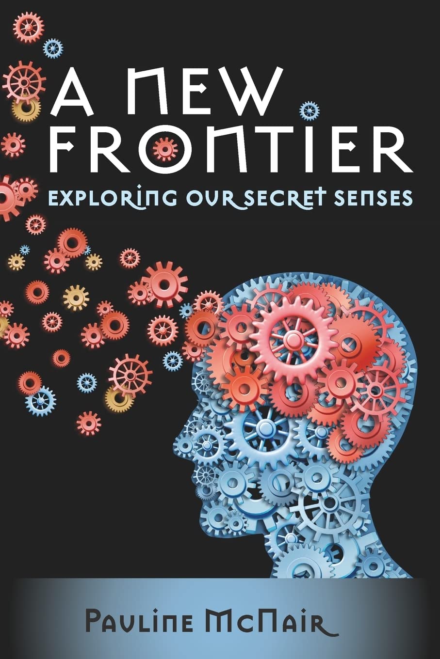 A New Frontier  Exploring Our Secret Senses,Used
