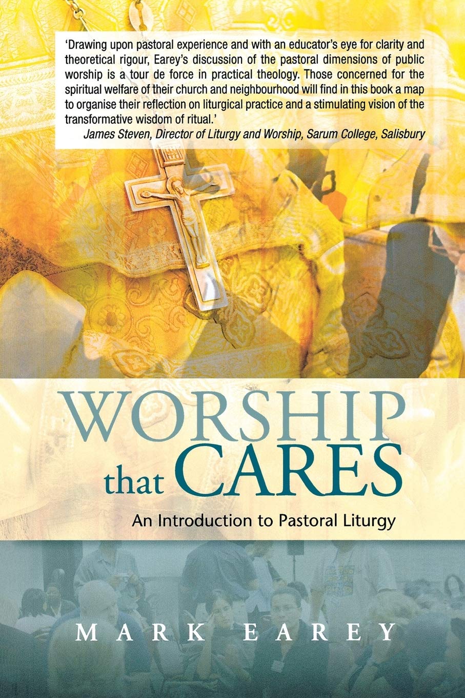 Worship that Cares: An Introduction to Pastoral Liturgy,Used