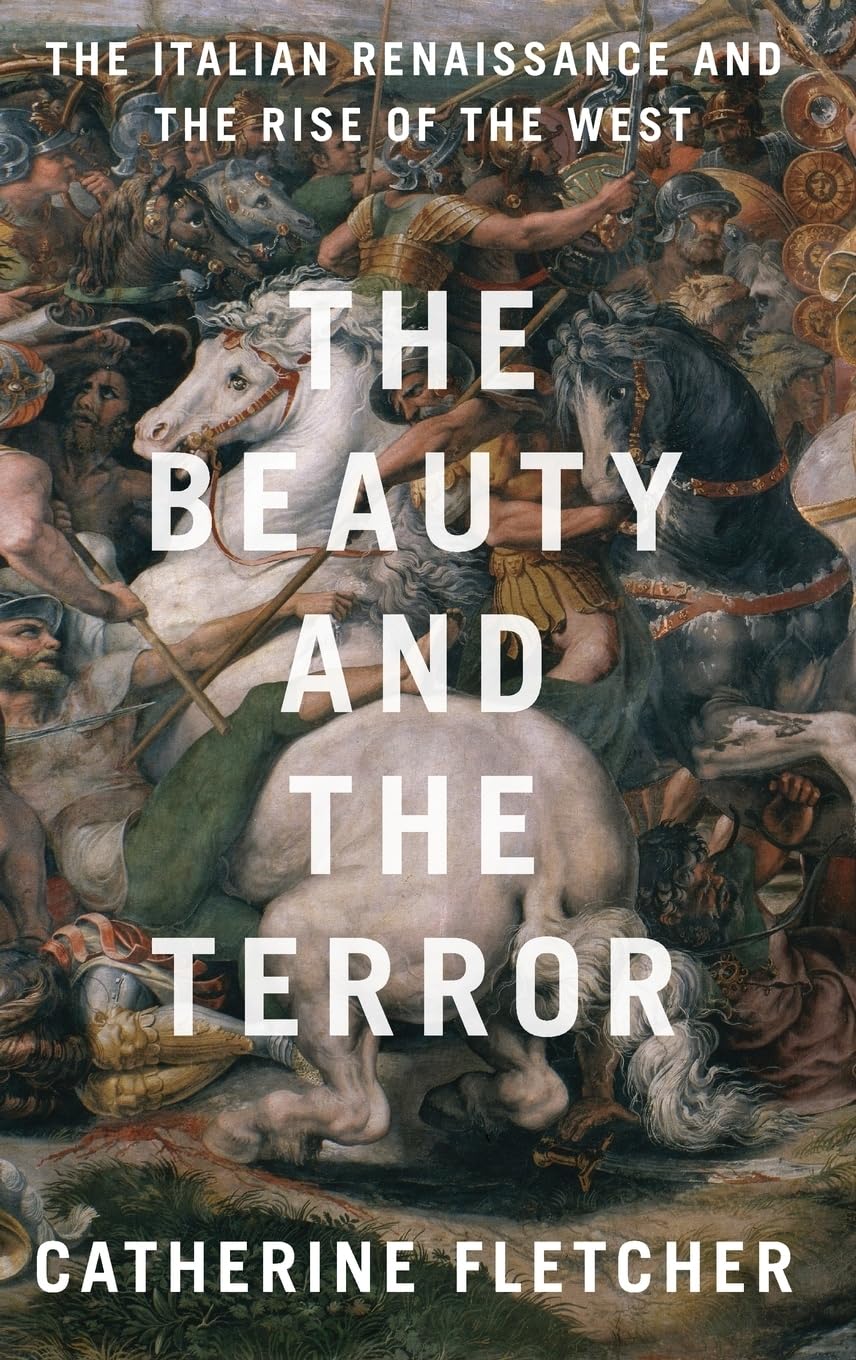 The Beauty and the Terror: The Italian Renaissance and the Rise of the West,Used