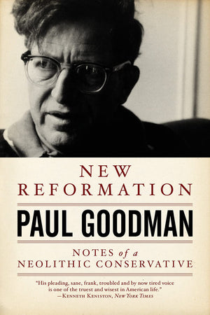 New Reformation: Notes Of A Neolithic Conservative