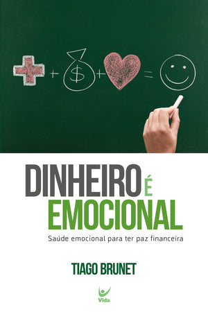 Dinheiro  Emocional. Sade Emocional Para Ter Paz Financeira