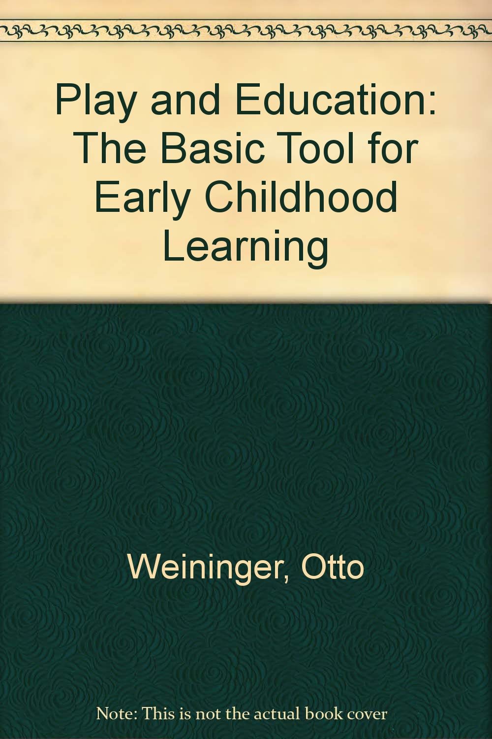 Play and Education: The Basic Tool for Early Childhood Learning