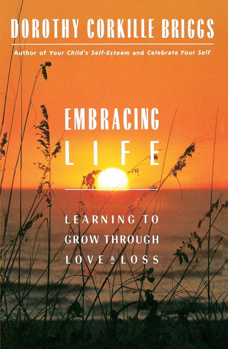 Embracing Life: Growing Through Love And Loss