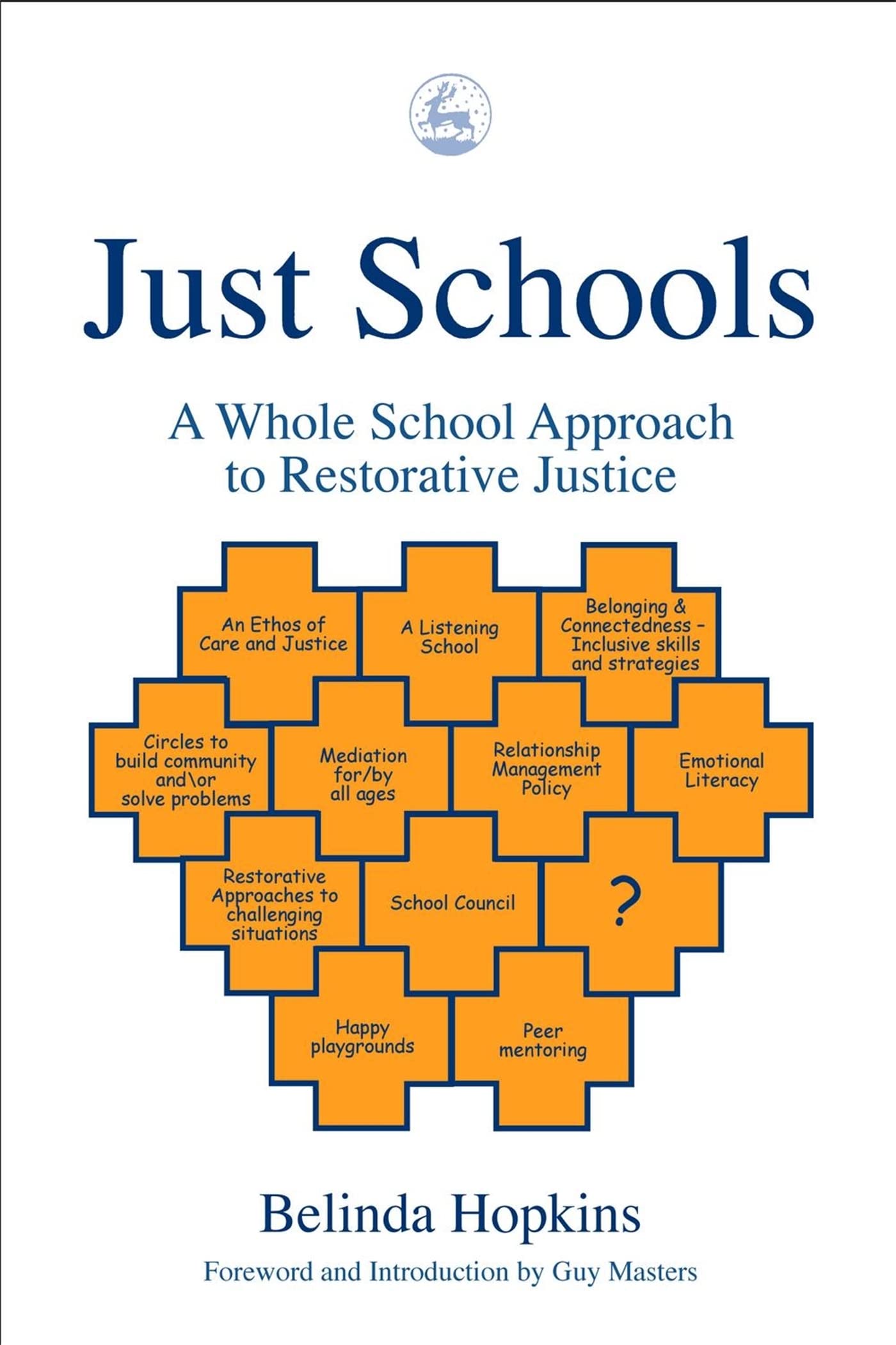 Just Schools: A Whole School Approach to Restorative Justice,Used