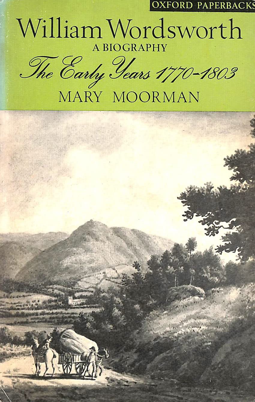 William Wordsworth: A biography, (Oxford paperback no. 145),Used
