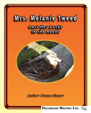 Mrs. Melanie Tweeds Lost Her Ducks in the Reeds,Used
