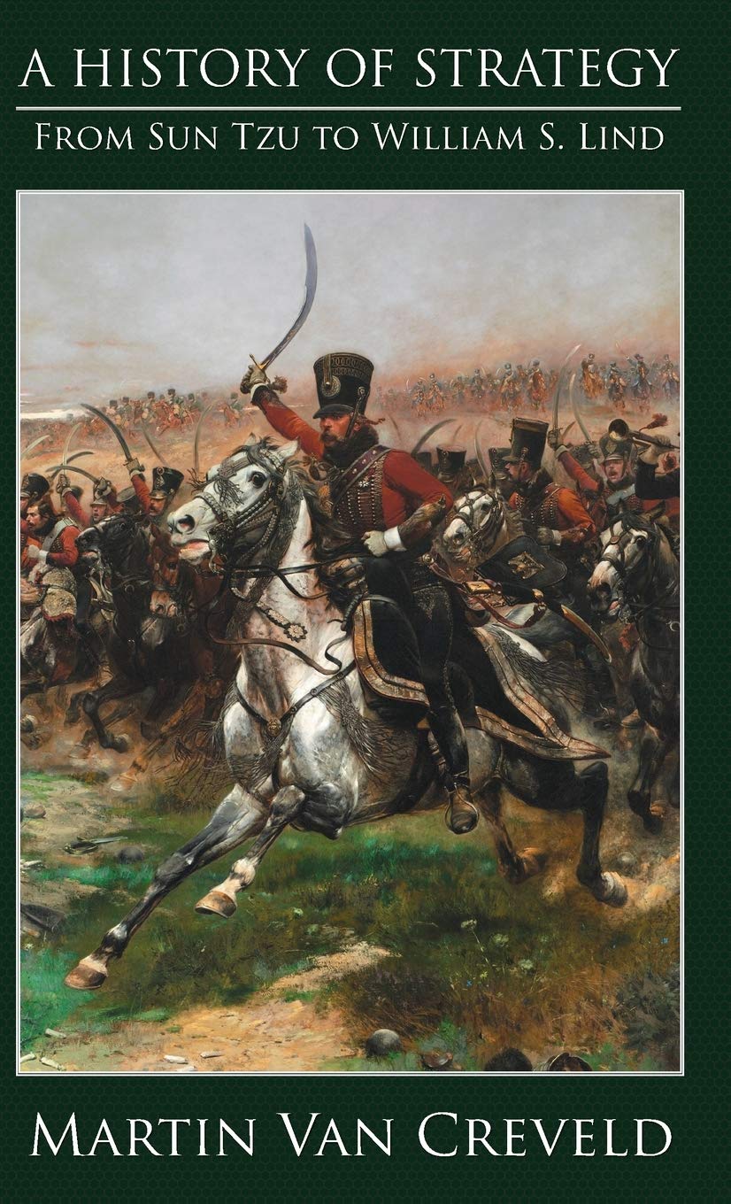 A History of Strategy: From Sun Tzu to William S. Lind,Used