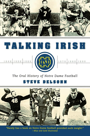 Talking Irish: The Oral History of Notre Dame Football,Used