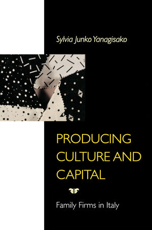 Producing Culture And Capital: Family Firms In Italy,Used