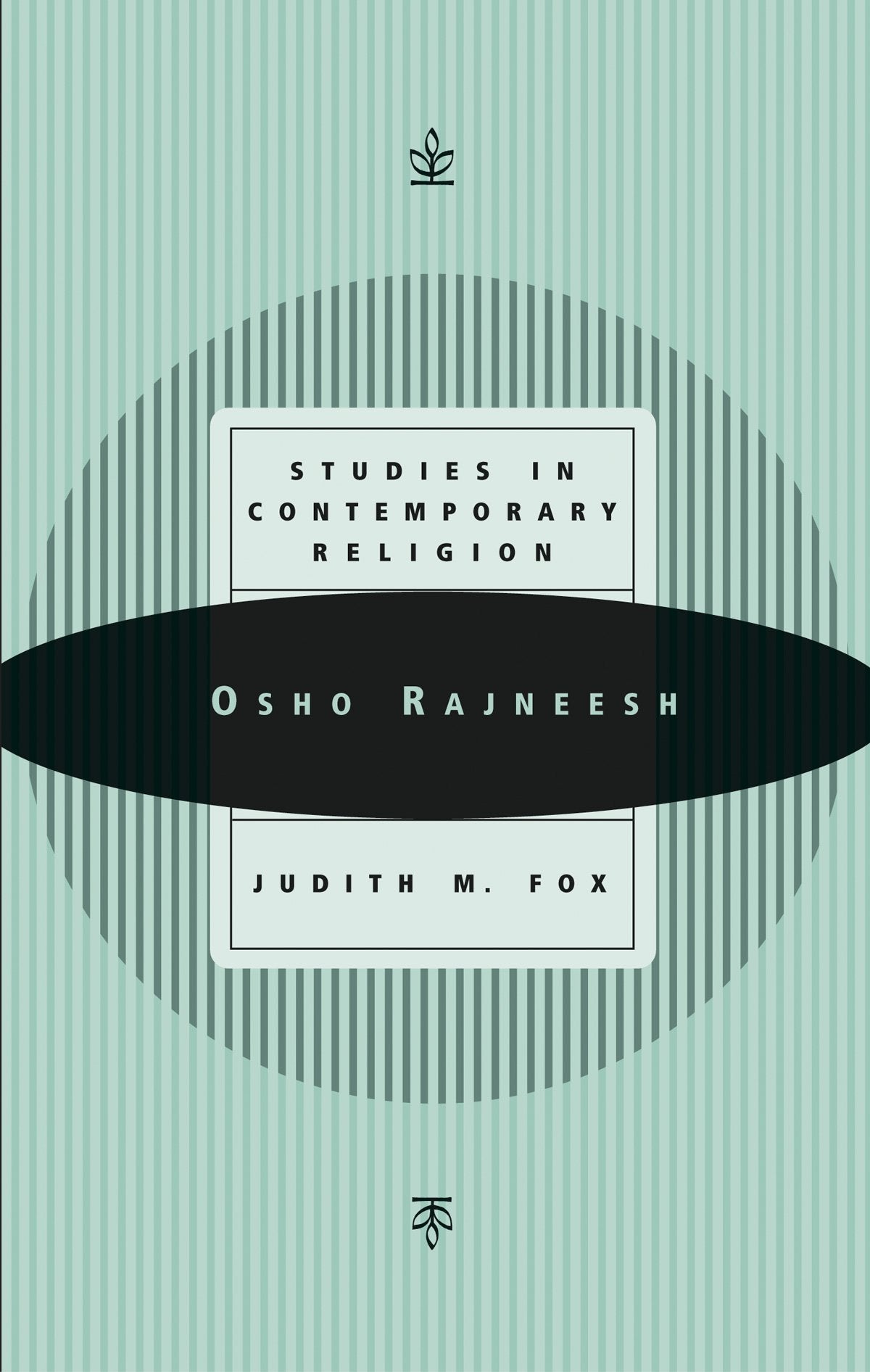Osho Rajneesh: Studies in Contemporary Religion (Studies in Contemporary Religions, 4),Used