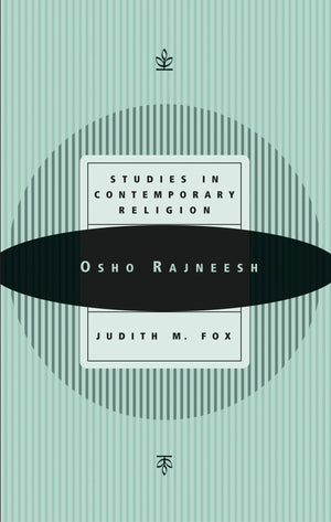 Osho Rajneesh: Studies in Contemporary Religion (Studies in Contemporary Religions, 4),Used