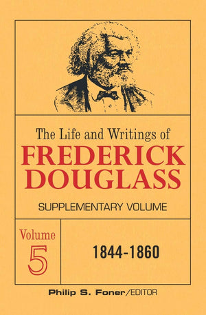 Life and Writings of Frederick Douglass Supplementar (Life & Writings of Frederick Douglass) VOL. 5,Used