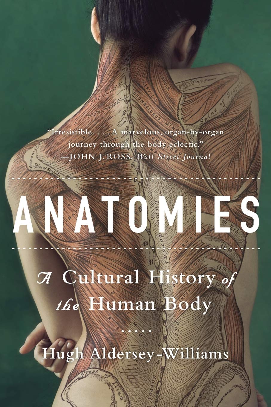 Anatomies: A Cultural History of the Human Body,Used