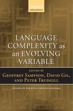 Language Complexity as an Evolving Variable (Oxford Studies in the Evolution of Language),Used