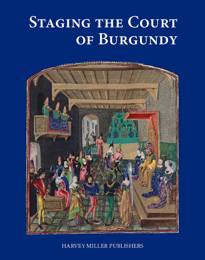 Staging the Court of Burgundy (Studies in Medieval and Early Renaissance Art History),Used