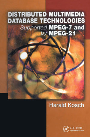 Distributed Multimedia Database Technologies Supported By Mpeg7 And Mpeg21,Used