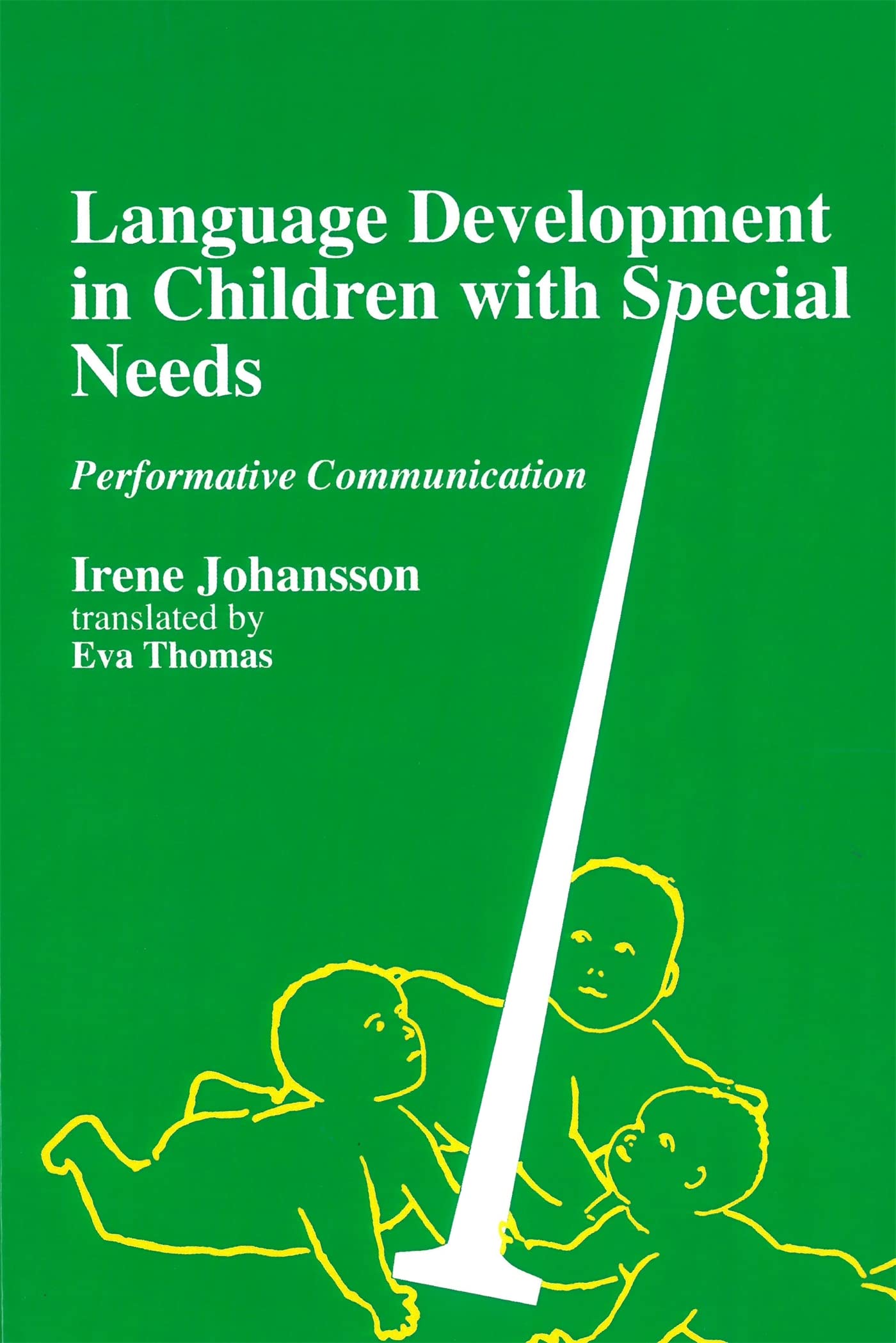 Language Development In Children With Special Needs: Performative Communication
