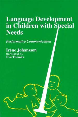 Language Development In Children With Special Needs: Performative Communication