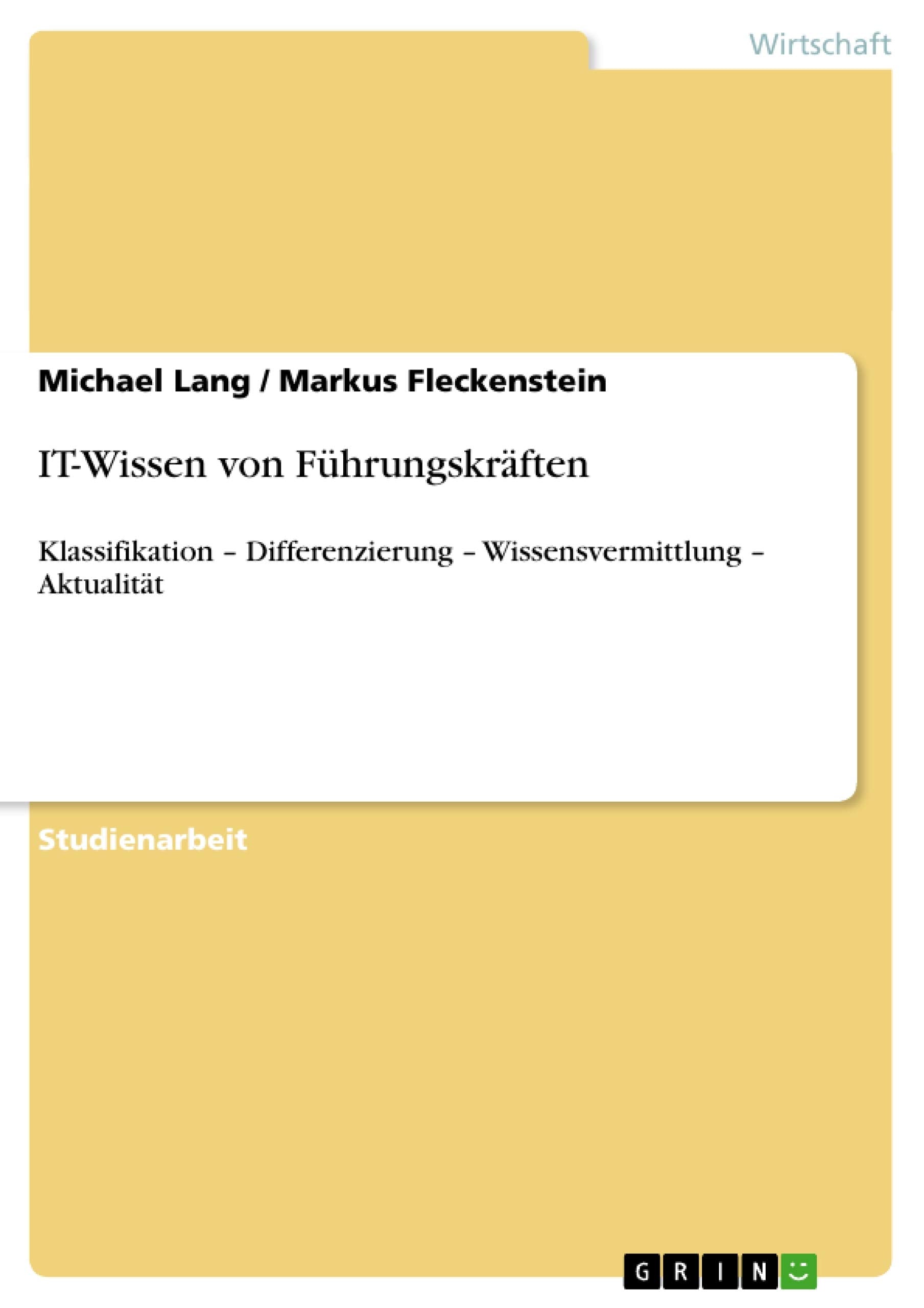 ITWissen von Fhrungskrften: Klassifikation  Differenzierung  Wissensvermittlung  Aktualitt (German Edition),Used
