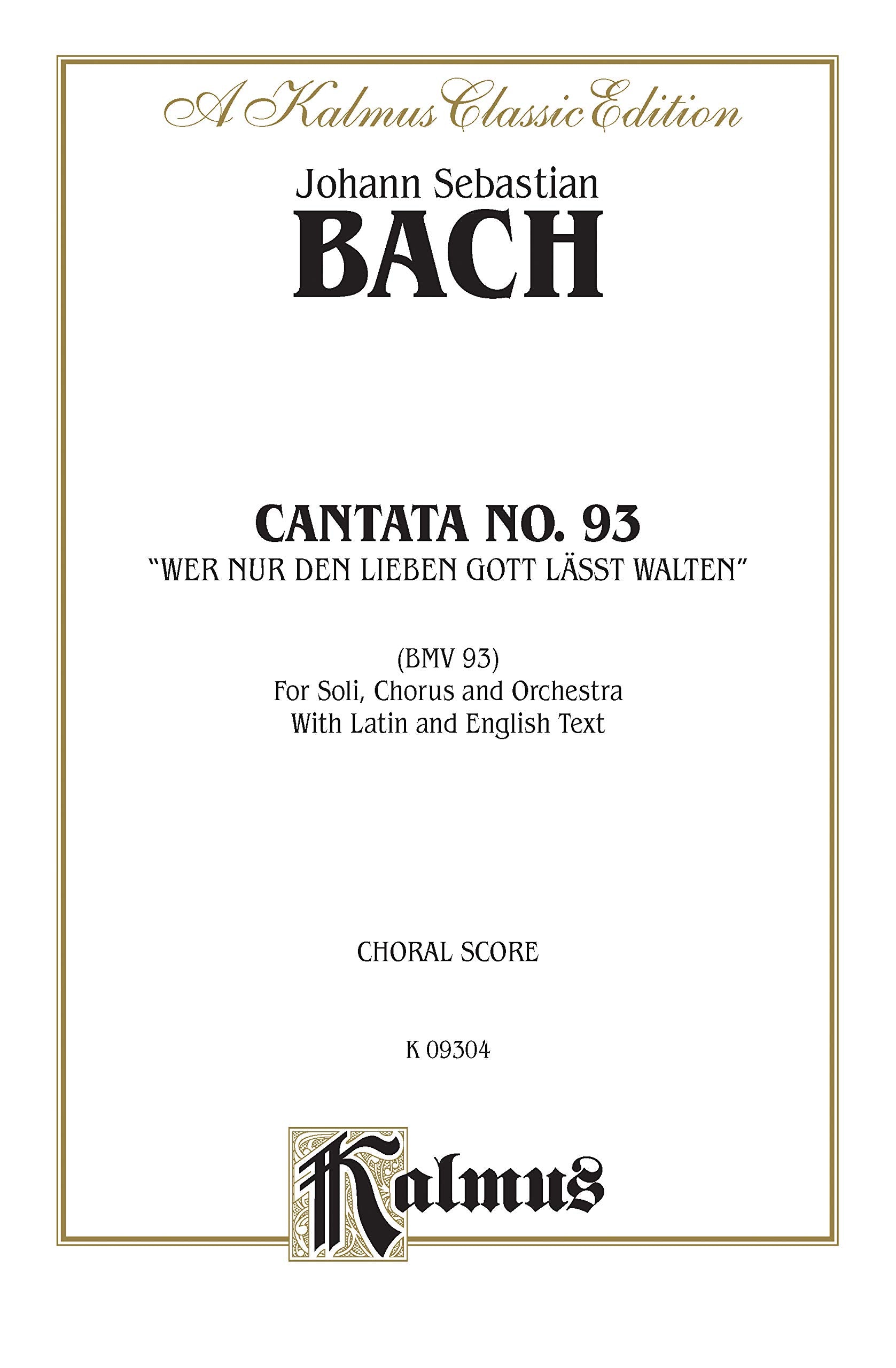 Cantata No. 93  Wer nur den lieben Gott lasst walten: SATB with SATB Soli (Kalmus Edition),Used