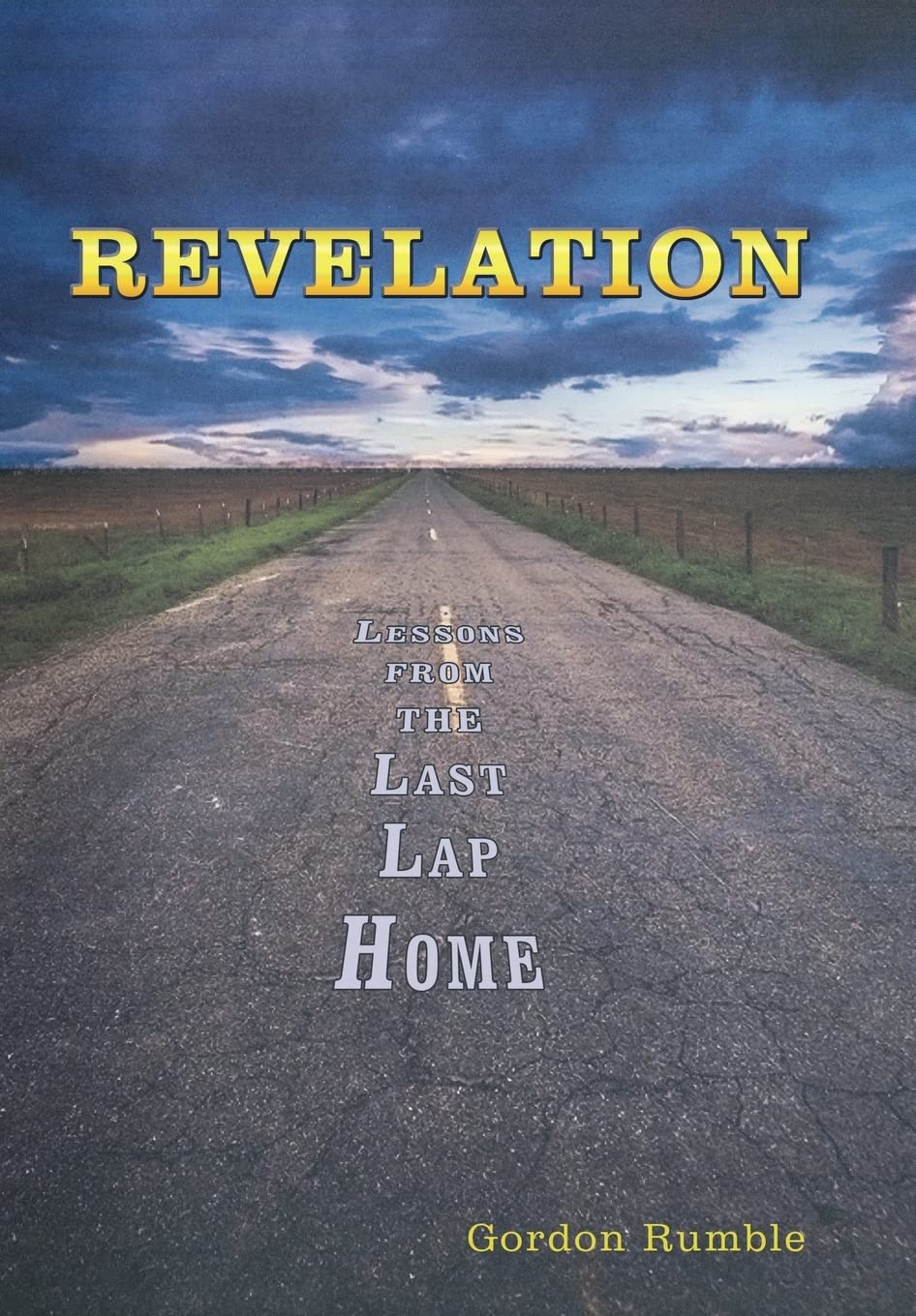 Revelation: Lessons from the Last Lap Home,Used