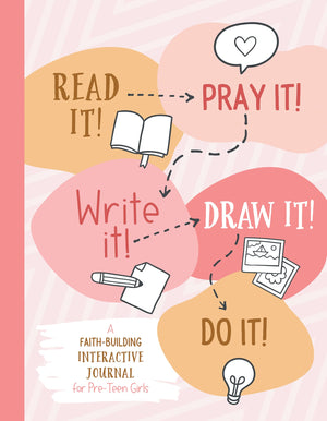 Read It! Pray It! Write It! Draw It! Do It!: A Faithbuilding Interactive Journal For Preteen Girls,Used