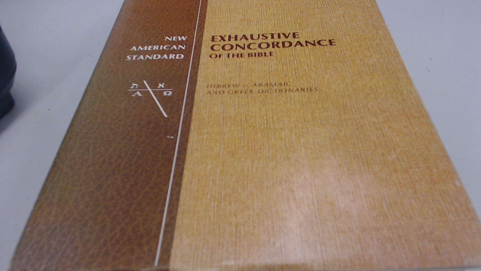 New American Standard Exhaustive Concordance of the Bible/HebrewAramaic and Greek Dictionaries,Used