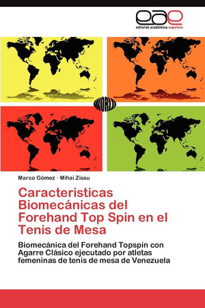 Caracteristicas Biomecnicas del Forehand Top Spin en el Tenis de Mesa: Biomecnica del Forehand Topspin con Agarre Clsico e,Used