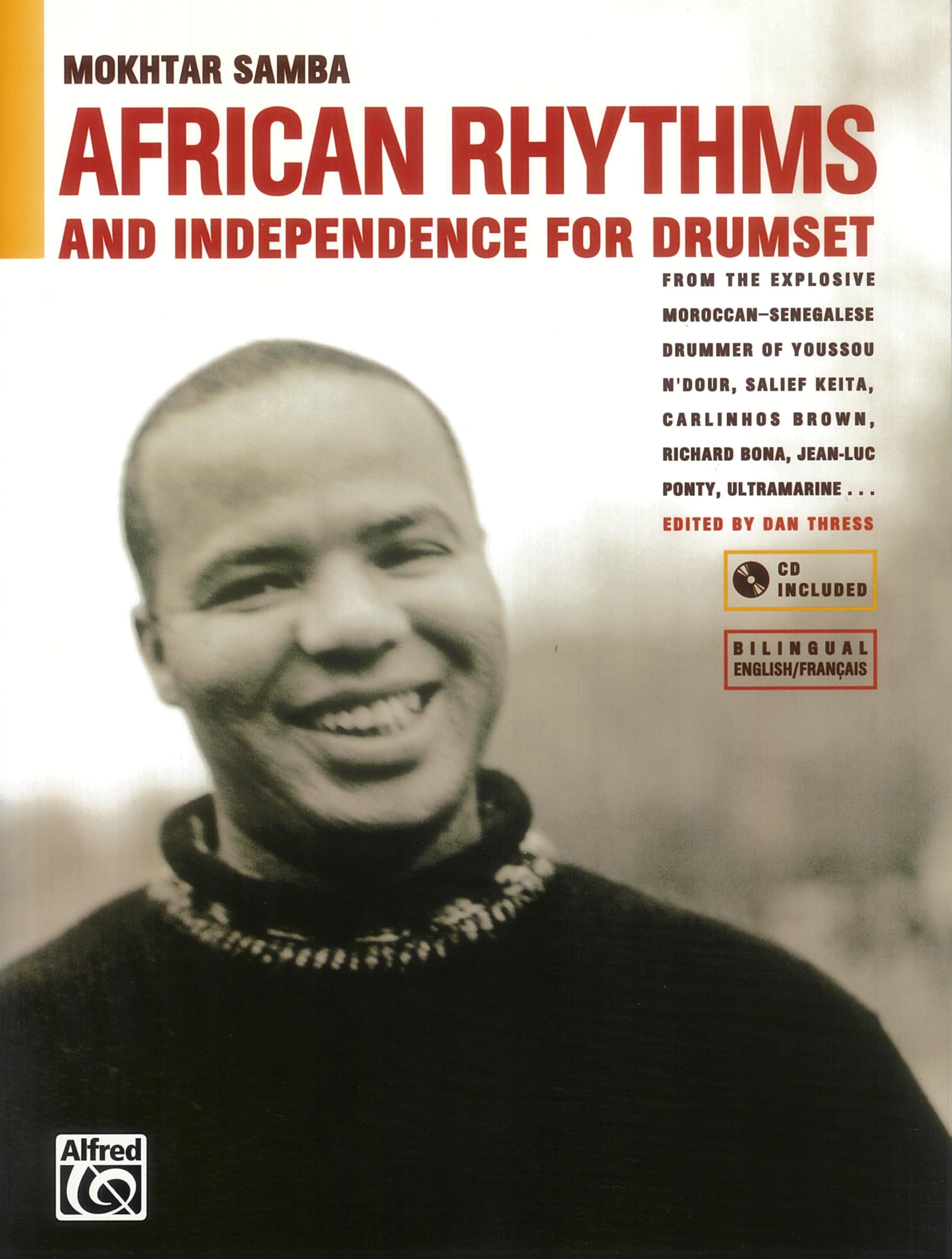 African Rhythms And Independence For Drumset: A Guidebook For Applying Rhythms From North, Central, And West Africa To Drumset, ,New