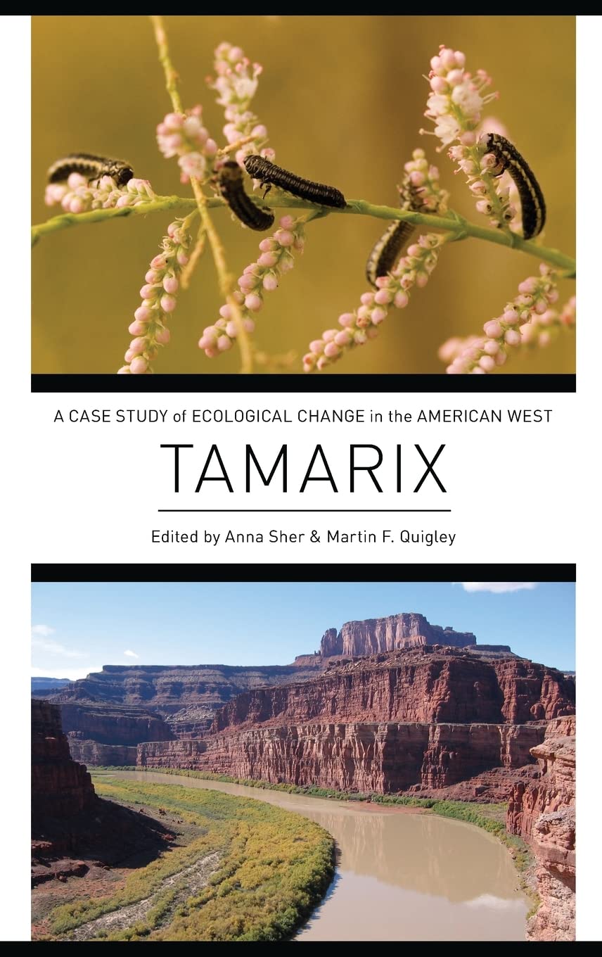 Tamarix: A Case Study of Ecological Change in the American West,Used