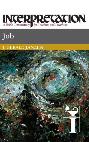 Job: Interpretation: A Bible Commentary For Teaching And Preaching,New