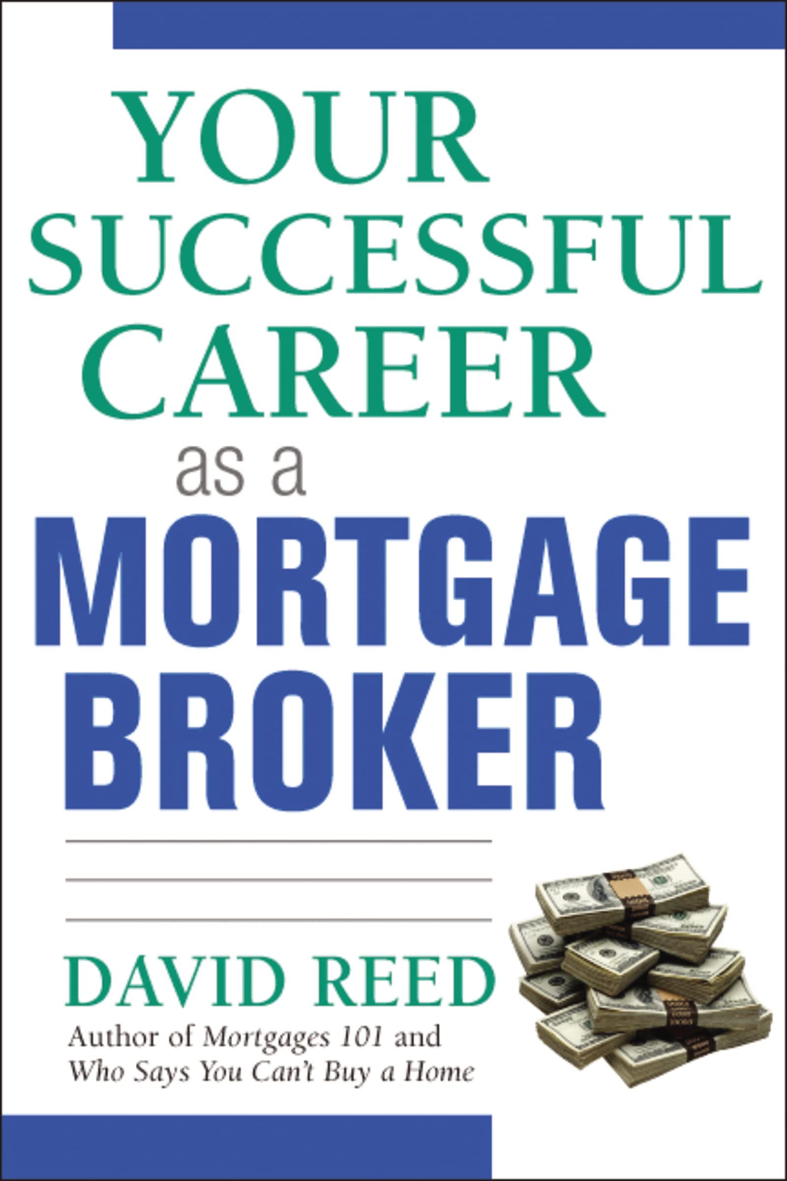 Your Successful Career As A Mortgage Broker,New