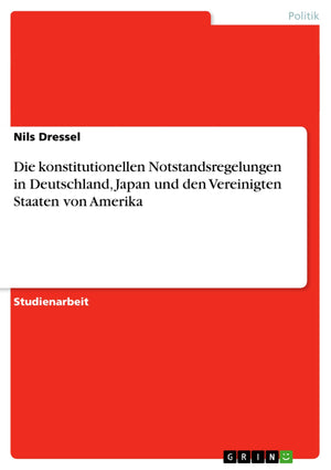 Die konstitutionellen Notstandsregelungen in Deutschland, Japan und den Vereinigten Staaten von Amerika (German Edition),Used