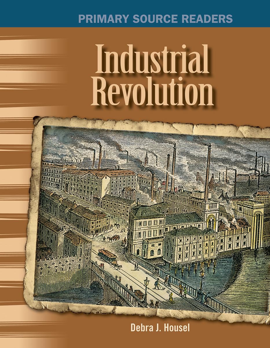 Industrial Revolution: The 20Th Century (Primary Source Readers),New