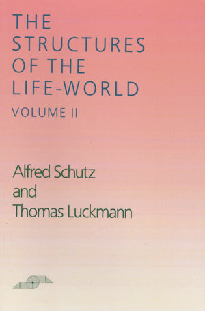 The Structures Of The Lifeworld, Vol. 2 (Northwestern University Studies In Phenomenology And Existential Philosophy) (Volume 2,Used