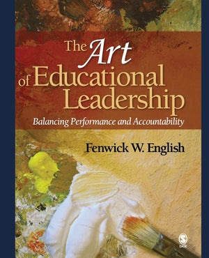 The Art Of Educational Leadership: Balancing Performance And Accountability-used