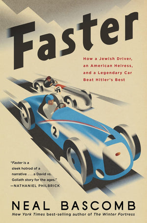 Faster: How a Jewish Driver, an American Heiress, and a Legendary Car Beat Hitler's Best,Used