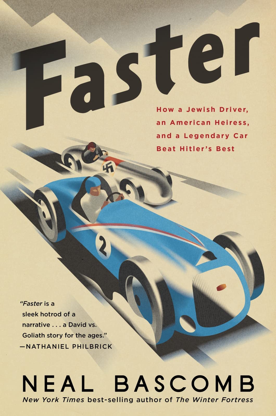 Faster: How A Jewish Driver, An American Heiress, And A Legendary Car Beat Hitler'S Best