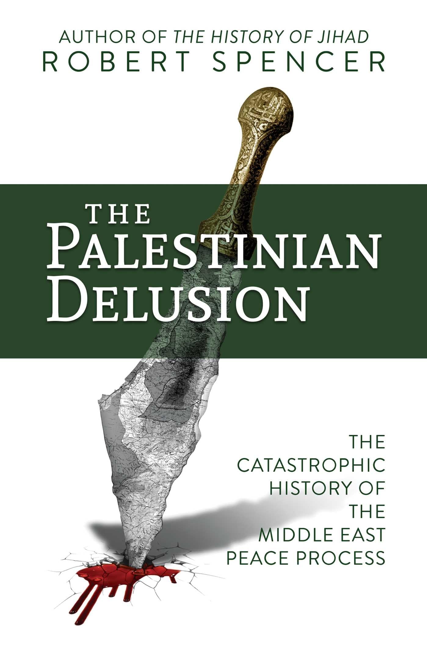 The Palestinian Delusion: The Catastrophic History of the Middle East Peace Process,Used