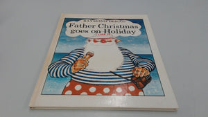 Father Christmas Goes on Holiday,Used