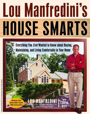 Lou Manfredini'S House Smarts: Everything You Ever Wanted To Know About Buying, Maintaining, And Living Comfortably In Your Home,Used