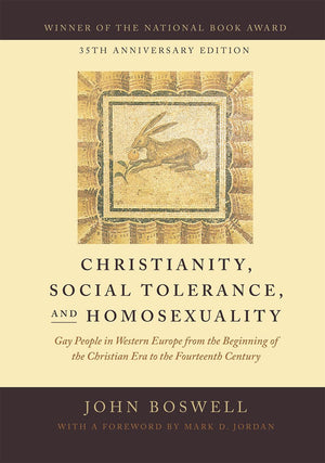 Christianity, Social Tolerance, and Homosexuality: Gay People in Western Europe from the Beginning of the Christian Era to the F,Used